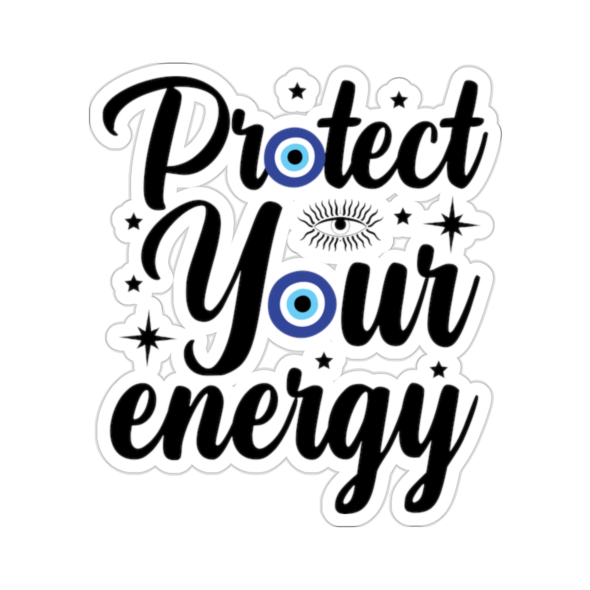 Protect your energy kiss-cut sticker