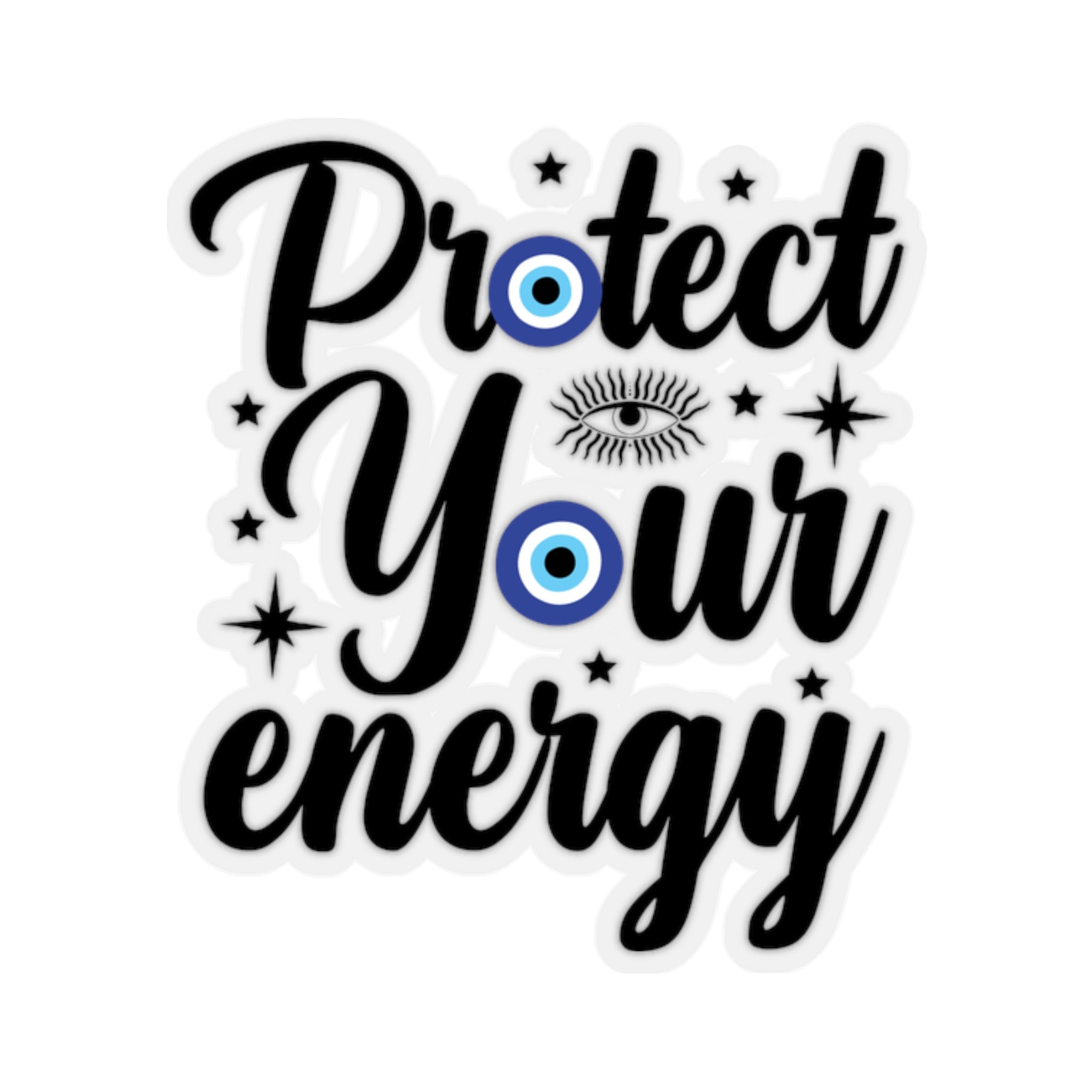 Protect your energy kiss-cut sticker